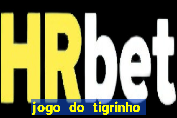 jogo do tigrinho deposito minimo 5 reais